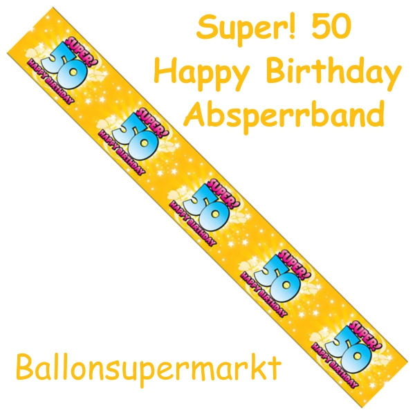 Absperrband-Super-50-Happy-Birthday-zum-50-Geburtstag-Party-Fest-Feier