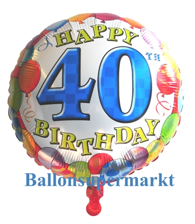 Geburtstag 40 Geburtstagsüberaschung, Happy Birthday 40 Luftballon aus Folie mit Helium