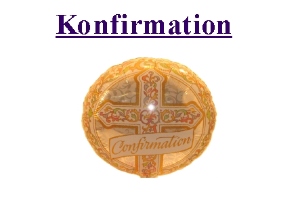 "Konfirmation" (ungefüllt) "Konfirmation" (ungefüllt)