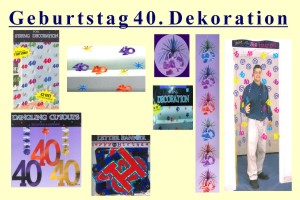 Geburtstag 40. Dekoration - Geburtstag 40. Dekoration