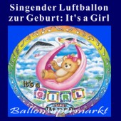 Singender Ballon: It&acute;s a Girl Concert, Geburt u. Taufe (FHGE 80 Proz D 08SHB)