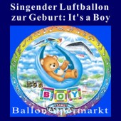 Singender Ballon: It&acute;s a Boy Concert, Geburt u. Taufe (FHGE 80 Proz D 09SHB)