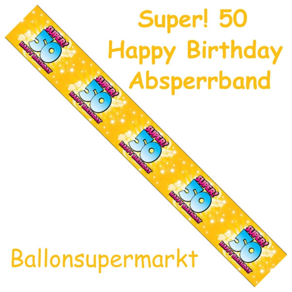 Absperrband-Super-50-Happy-Birthday-zum-50-Geburtstag-Party-Fest-Feier