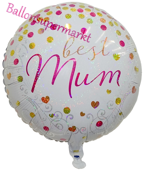 Folienballon-Best-Mum-holografisch-Luftballon-Geschenk-zum-Muttertag-Geburtstag-Dekoration-Mutter-Mama