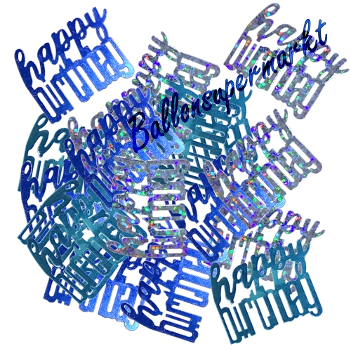 Konfetti-Happy-Birthday-Blau-holografisch-Partydekoration-Tischdeko-zum-Geburtstag Konfetti-Happy-Birthday-Blau-holografisch-Partydekoration-Tischdeko-zum-Geburtstag