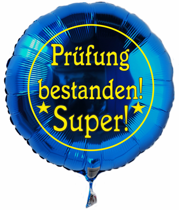 Prüfung bestanden! Super! Blauer Luftballon mit Ballongas Helium, Ballongrüße! Sag es mit Ballons!
