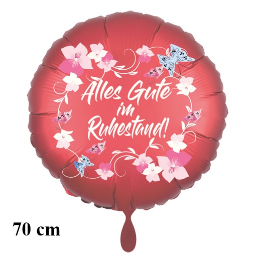 lles Gute im Ruhestand. Rundluftballon satinrot, Flowers, 70 cm, inklusive Helium