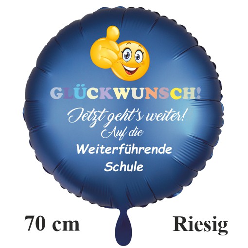 Glückwunsch! Weiterführende Schule. Rundluftballon satinblau,, 70 cm, inklusive Helium