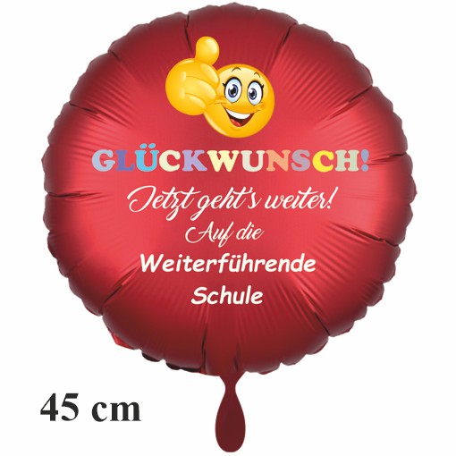 Glückwunsch! Weiterführende Schule. Rundluftballon satinrot, 45 cm, inklusive Helium