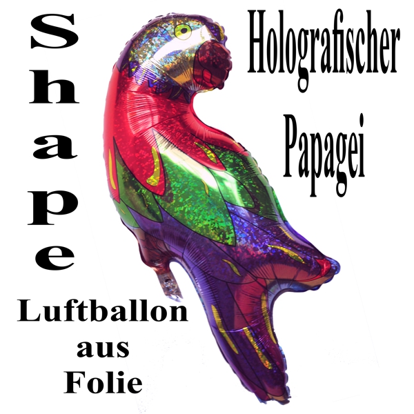 Holografischer Papagei, Luftballon aus Folie
