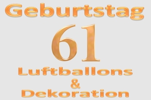 Partydekoration und Luftballons zum 61. Geburtstag