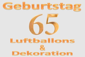 Partydekoration und Luftballons zum 65. Geburtstag