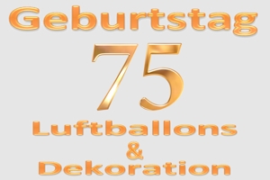 Partydekoration und Luftballons zum 75. Geburtstag