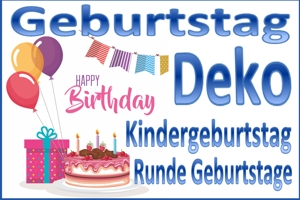 Geburtstag Deko & Ballons