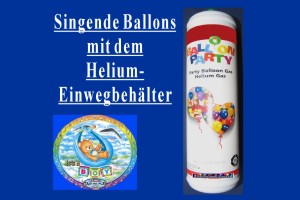 Singende Ballons mit Helium Einweg, Ballongas ohne Pfand