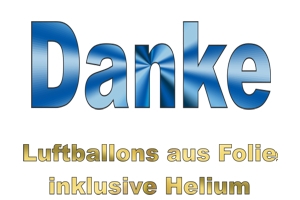 Grüße, Glückwünsche, Grußballons. Danke Luftballons aus Folie ohne Helium