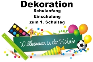 Dekoration zu Schulanfang, Einschulung, 1. Schultag
