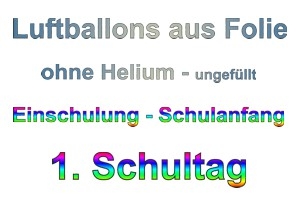 Luftballons Schulanfang, Einschulung - ohne Helium