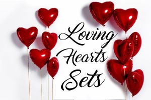 Loving Hearts Sets Loving Hearts Sets