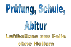 Prüfung, Schule, Abitur ohne Helium