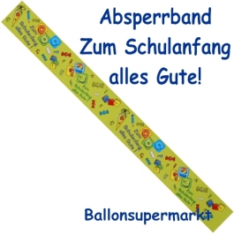 Absperrband Zum Schulanfang alles Gute!