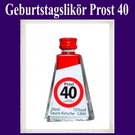 Geburtstagsschnäpschen, Geburtstagslikör zum 40. Geburtstag