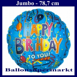 Happy Birthday to you, Rundballon, grosser Folienballon zum Geburtstag