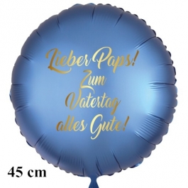 Lieber Paps! Zum Vatertag alles Gute! Satinblauer Luftballon aus Folie ohne Ballongas-Helium.