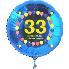 Luftballon aus Folie zum 33. Geburtstag, blauer Rundballon, Zahl 33, Balloons, Herzlichen Glückwunsch, inklusive Ballongas