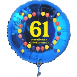 Luftballon aus Folie zum 61. Geburtstag, blauer Rundballon, Balloons, Herzlichen Glückwunsch, inklusive Ballongas