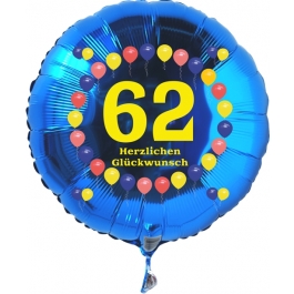 Luftballon aus Folie zum 62. Geburtstag, blauer Rundballon, Balloons, Herzlichen Glückwunsch, inklusive Ballongas