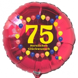 Luftballon aus Folie zum 75. Geburtstag, roter Rundballon, Balloons, Herzlichen Glückwunsch, inklusive Ballongas