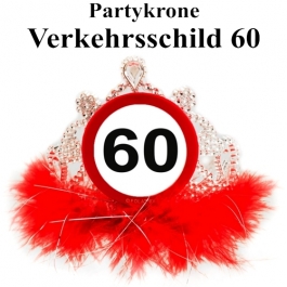 Partykrone zum 60. Geburtstag, Verkehrsschild 60