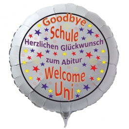 Runder weißer Luftballon: Goodbye Schule Welcome Uni Herzlichen Glückwunsch zum Abitur