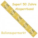 Absperrband, Super! 50 Jahre, Dekoration Goldene Hochzeit und 50. Jubiläum