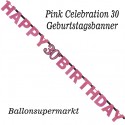 Geburtstagsbanner Pink Celebration 30 zum 30. Geburtstag