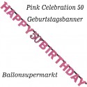 Geburtstagsbanner Pink Celebration 50 zum 50. Geburtstag
