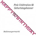 Geburtstagsbanner Pink Celebration 60 zum 60. Geburtstag