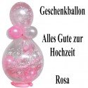 Geschenkballon Alles Gute zur Hochzeit - Luftballon Rosa