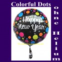 Silvester-Luftballon aus Folie, Happy New Year, Colorful Dots, ohne Helium