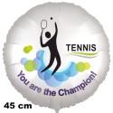 Tennis. Sport. You are the Champion! Rundluftballon aus Folie, satin-weiss, 45 cm, ohne Helium-Ballongas