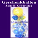 Geschenkballon zum 40. Geburtstag