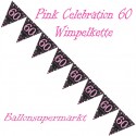 Wimpelkette Pink Celebration 60, Dekoration 60. Geburtstag