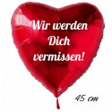 Wir werden Dich vermissen! Herzluftballon aus Folie, Rot, 45 cm, inklusive Helium-Ballongas