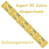 Absperrband, Super! 50Jahre zu Goldhochzeit und Jubilaem