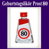 Geburtstagsschnäpschen, Geburtstagslikör zum 80. Geburtstag