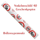 Geschenkpapier Verkehrsschild 40 zum 40. Geburtstag