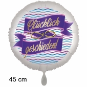 Luftballon aus Folie Glücklich geschieden! 45cm Rund
