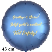 Goodbye 4.Klasse! Jetzt geht's weiter! Viel Erfolg! Runder Luftballon, satinblau, 45 cm