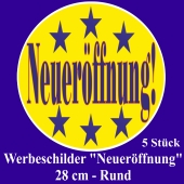 Werbeschilder "Neueröffnung!" gelb, 5 Stück, rund, 28 cm